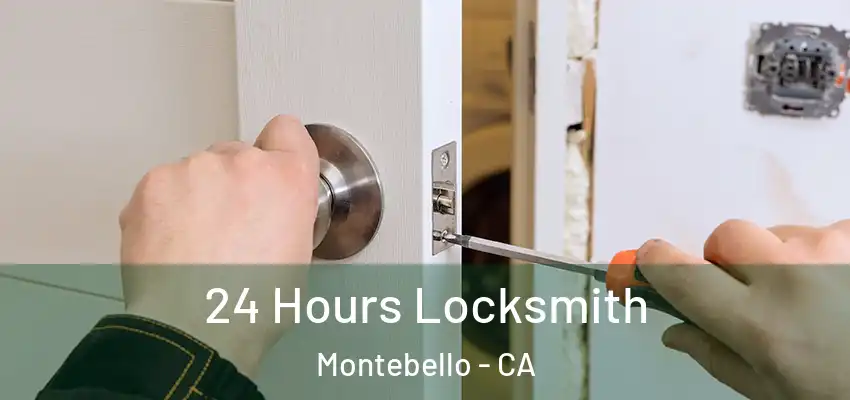  24 Hours Locksmith Montebello - CA