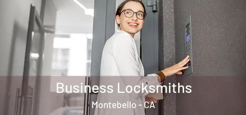 Business Locksmiths Montebello - CA