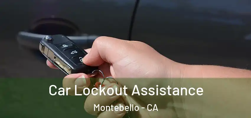  Car Lockout Assistance Montebello - CA