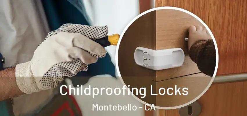  Childproofing Locks Montebello - CA