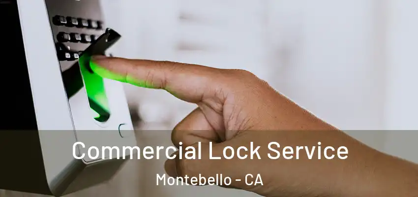  Commercial Lock Service Montebello - CA