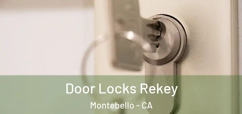 Door Locks Rekey Montebello - CA