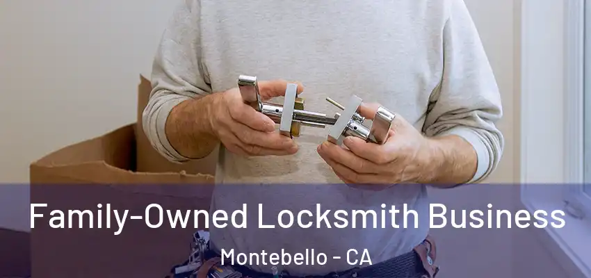  Family-Owned Locksmith Business Montebello - CA