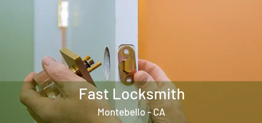  Fast Locksmith Montebello - CA