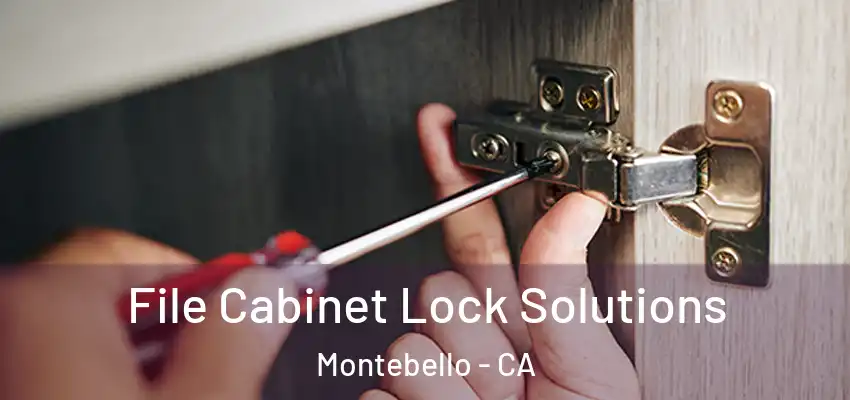  File Cabinet Lock Solutions Montebello - CA