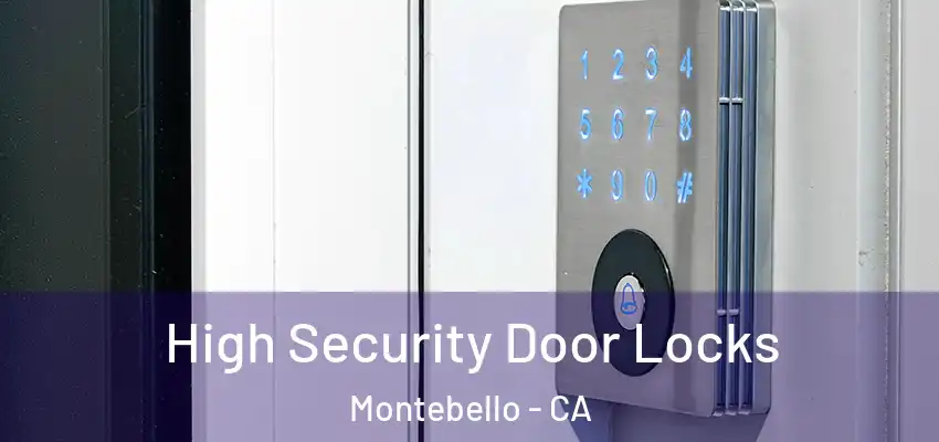  High Security Door Locks Montebello - CA