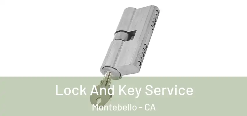  Lock And Key Service Montebello - CA