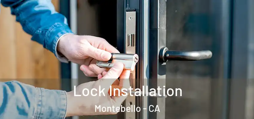 Lock Installation Montebello - CA