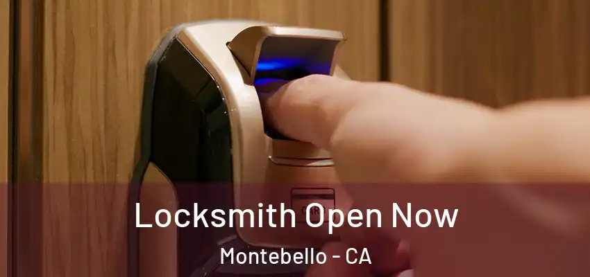  Locksmith Open Now Montebello - CA