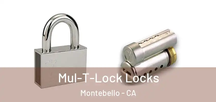  Mul-T-Lock Locks Montebello - CA