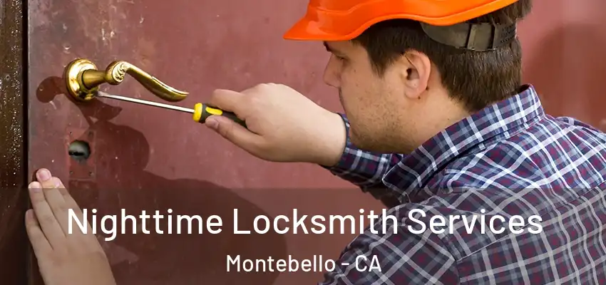  Nighttime Locksmith Services Montebello - CA