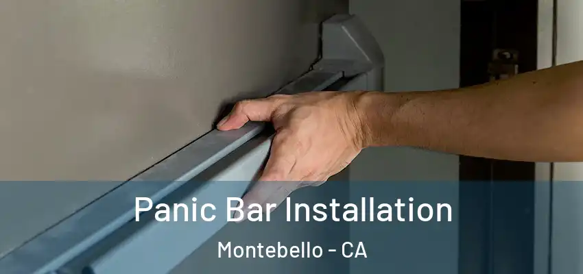  Panic Bar Installation Montebello - CA