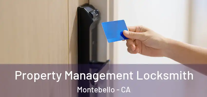  Property Management Locksmith Montebello - CA
