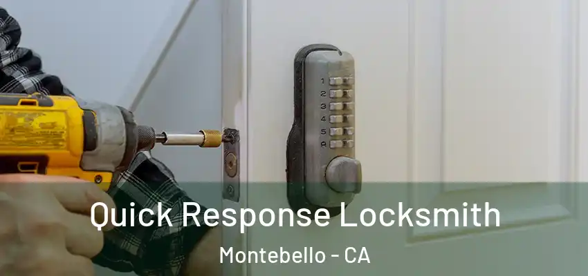  Quick Response Locksmith Montebello - CA