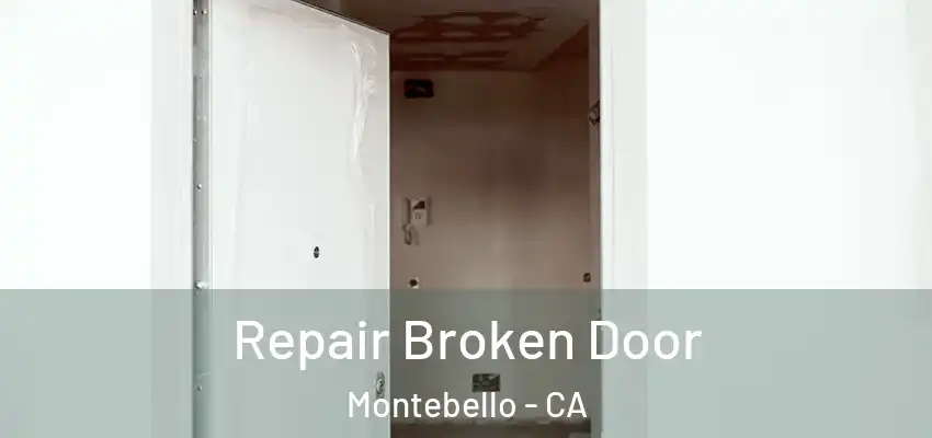  Repair Broken Door Montebello - CA