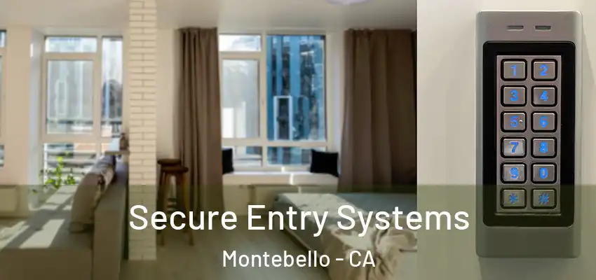  Secure Entry Systems Montebello - CA