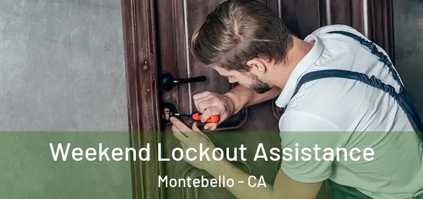  Weekend Lockout Assistance Montebello - CA