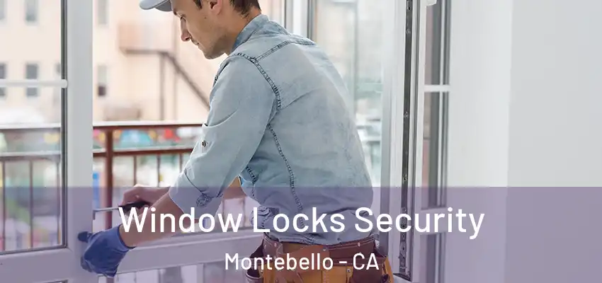 Window Locks Security Montebello - CA